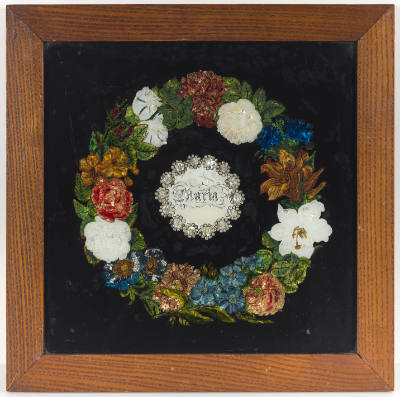 Artist unidentified, “Wreath of Flowers: Maria,” United States, c. 1862–1865, Reverse painting …