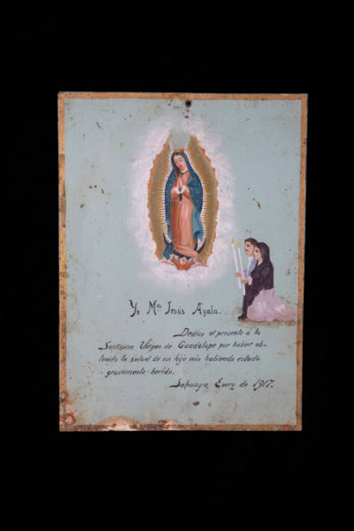 Artist unidentified, “Ex-voto to the Virgin of Guadalupe,” Sahuayo, Michoacan, Mexico, 1917, Oi…
