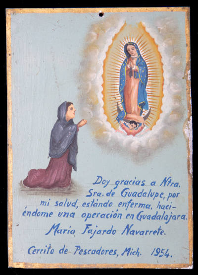 Artist unidentified, “Ex-voto to the Virgin of Guadalupe,” Sahuayo, Michoacan, Mexico, 1947, Oi…