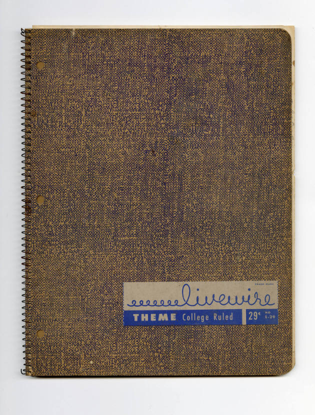 Melvin Edward Nelson, “Notebook (“Livewire”)”, Colton, Oregon, 1960–April 30, 1964, Ballpoint p…